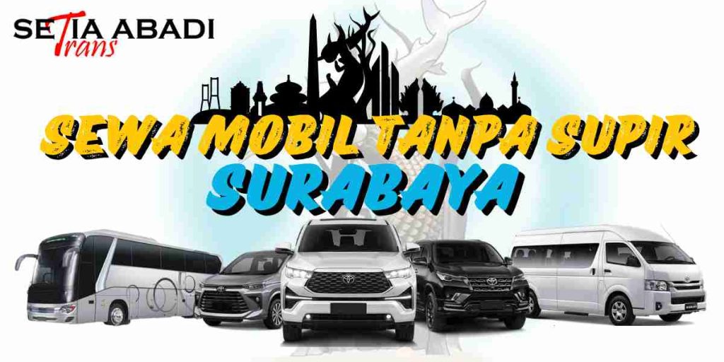 Sewa Mobil Surabaya Tanpa Supir