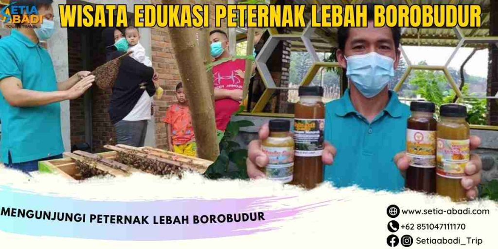 Wisata Edukasi Peternak Lebah Borobudur