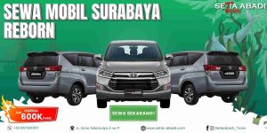 Sewa Mobil Surabaya Reborn