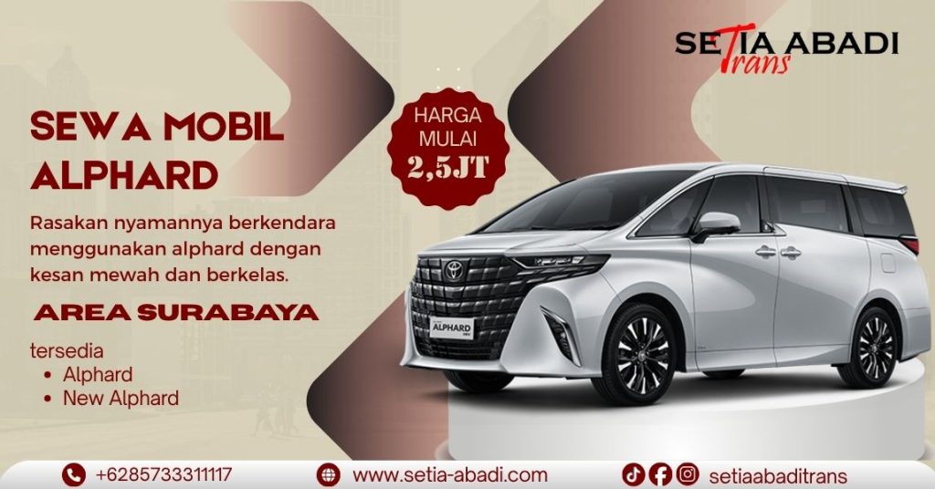 Sewa Mobil Alpahard Surabaya